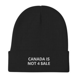 CANADA IS NOT 4 $ALE -Toque/Beanie